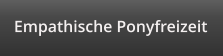 Empathische Ponyfreizeit